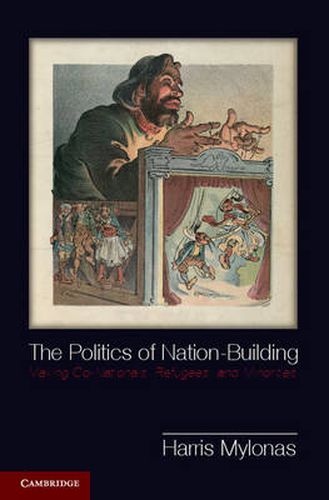 Cover image for The Politics of Nation-Building: Making Co-Nationals, Refugees, and Minorities