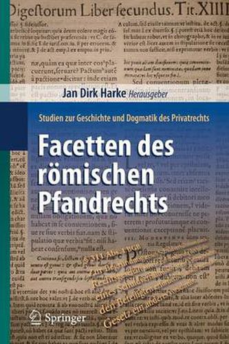Cover image for Facetten des roemischen Pfandrechts: Studien zur Geschichte und Dogmatik des Privatrechts