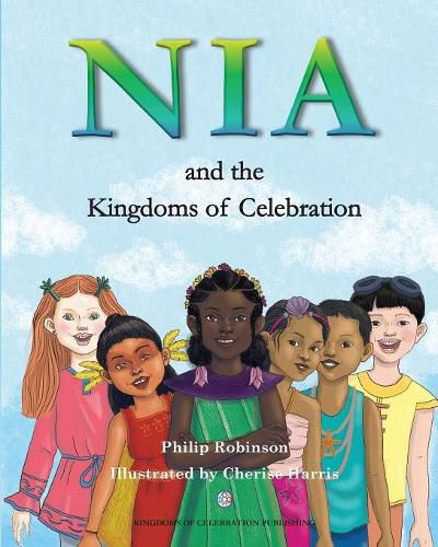 Cover image for Nia and the Kingdoms of Celebration