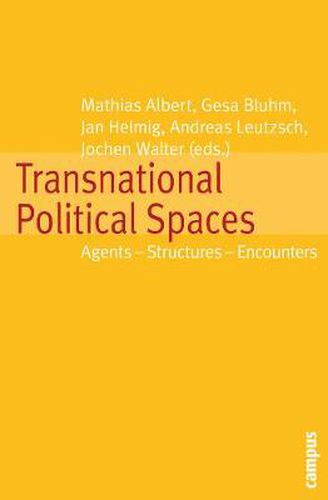 Cover image for Transnational Political Spaces: Agents - Structures - Encounters