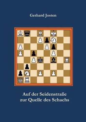 Cover image for Auf der Seidenstrasse zur Quelle des Schachs