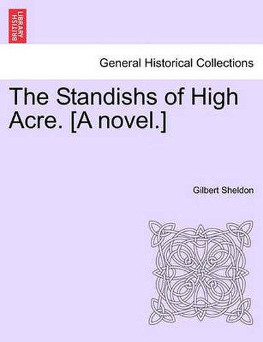 Cover image for The Standishs of High Acre. [A Novel.]