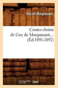 Cover image for Contes Choisis de Guy de Maupassant (ï¿½d.1891-1892)