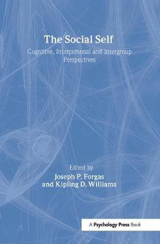 Cover image for The Social Self: Cognitive, Interpersonal and Intergroup Perspectives