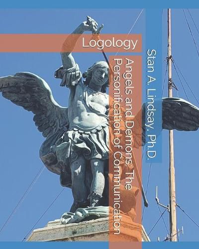 Cover image for Angels and Demons: The Personification of Communication: Logology