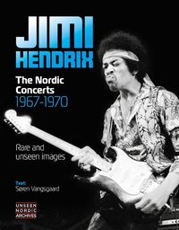 Cover image for Jimi Hendrix: The Nordic Concerts 1967 - 1970