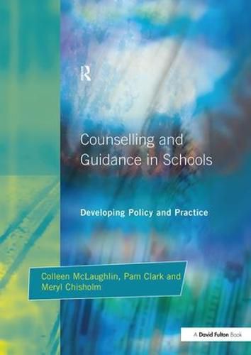 Cover image for Counseling and Guidance in Schools: Developing Policy and Practice