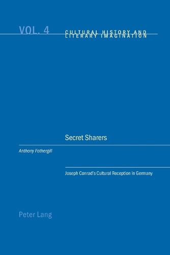 Cover image for Secret Sharers: Joseph Conrad's Cultural Reception in Germany