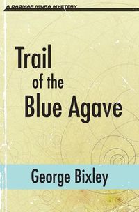 Cover image for Trail of the Blue Agave