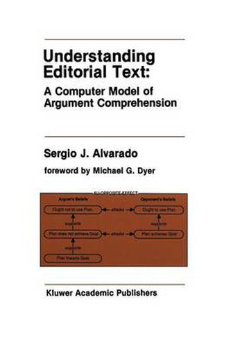 Cover image for Understanding Editorial Text: A Computer Model of Argument Comprehension