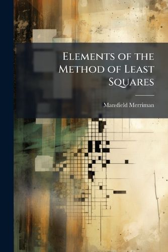 Cover image for Elements of the Method of Least Squares
