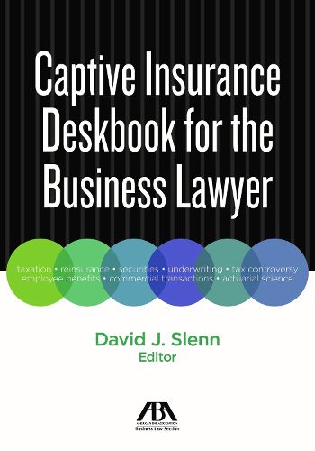 Cover image for Captive Insurance Deskbook for the Business Lawyer