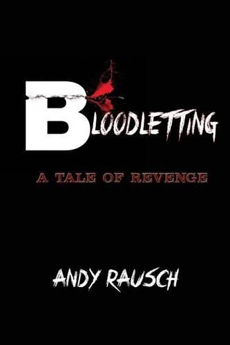 Cover image for Bloodletting: A Tale of Revenge