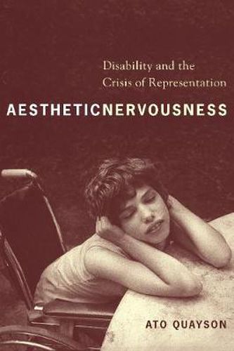 Cover image for Aesthetic Nervousness: Disability and the Crisis of Representation
