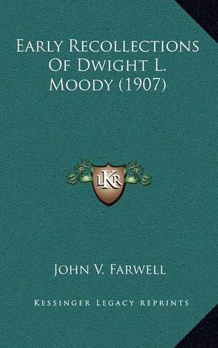 Early Recollections of Dwight L. Moody (1907)