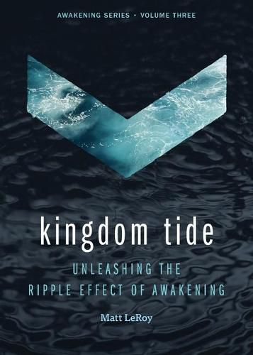 Cover image for Kingdom Tide: Unleashing the Ripple Effect of Awakening