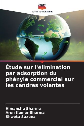 Cover image for Etude sur l'elimination par adsorption du phenyle commercial sur les cendres volantes