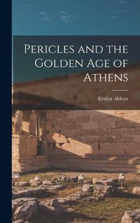 Cover image for Pericles and the Golden age of Athens