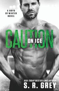 Cover image for Caution on Ice: Boys of Winter #4