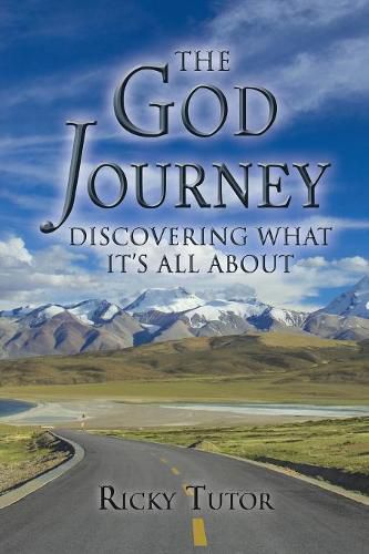 Cover image for The God Journey: Discovering What It's All About