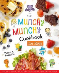 Cover image for The Munchy Munchy Cookbook for Kids