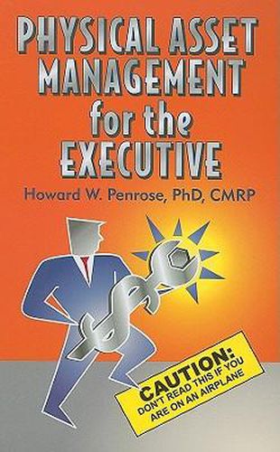 Cover image for Physical Asset Management for the Executive