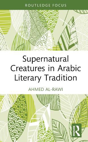 Supernatural Creatures in Arabic Literary Tradition