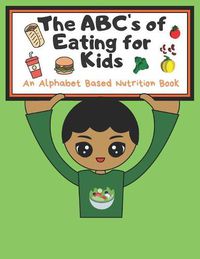 Cover image for THe ABC's of Eating for Kids