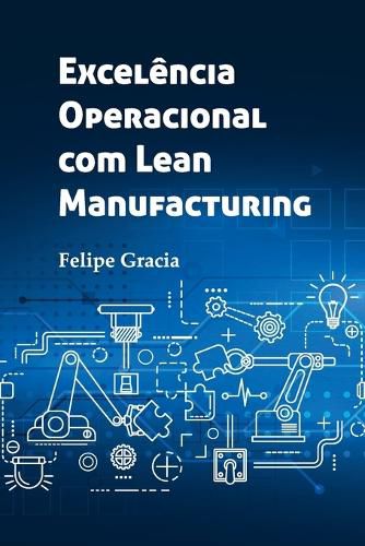 Cover image for Excelencia Operacional com Lean Manufacturing