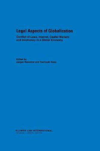 Cover image for Legal Aspects of Globalisation: Conflicts of Law, Internet, Capital Markets and Insolvensy in a Global Economy