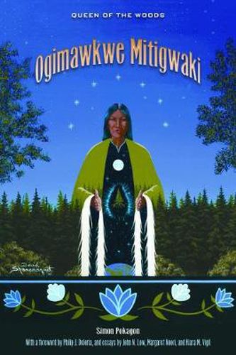 Ogimawkwe Mitigwaki (Queen of the Woods): A Novel