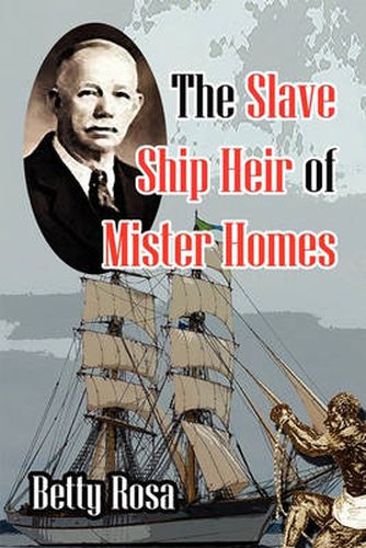 Cover image for The Slave Ship Heir of Mister Homes