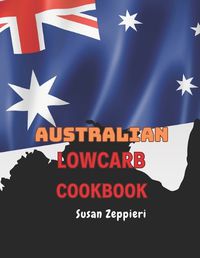 Cover image for Australian Lowcarb Cookbook