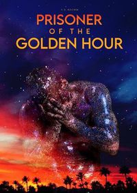 Cover image for Prisoner Of The Golden Hour