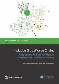 Cover image for Inclusive global value chains: policy options in trade and contemporary areas for GVC integration by small and medium enterprises and low-income developing countries