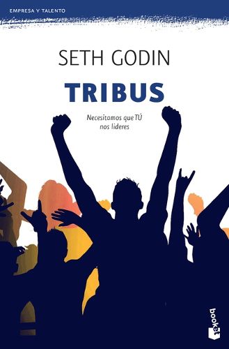 Cover image for Tribus: Necesitamos Que Tu Nos Lideres / Tribes: We Need You to Lead Us (Marketing Y Ventas)