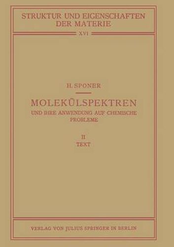 Molekulspektren Und Ihre Anwendung Auf Chemische Probleme: II Text