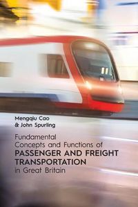 Cover image for Fundamental Concepts and Functions of Passenger and Freight Transportation in Great Britain