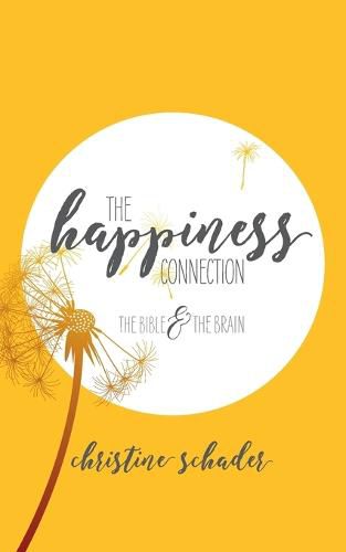 Cover image for The Happiness Connection: The Bible & The Brain