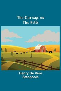 Cover image for The Cottage on the Fells