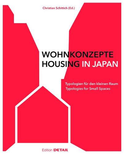 Cover image for Wohnkonzepte in Japan / Housing in Japan: Typologien fur den kleinen Raum / Typologies for small spaces