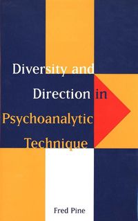 Cover image for Diversity and Direction in Psychoanalytic Technique