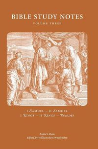 Cover image for Bible Study Notes, Volume 3: I Samuel, II Samuel, I Kings, II Kings, Psalms