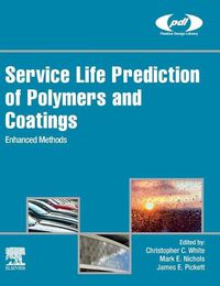 Cover image for Service Life Prediction of Polymers and Coatings: Enhanced Methods