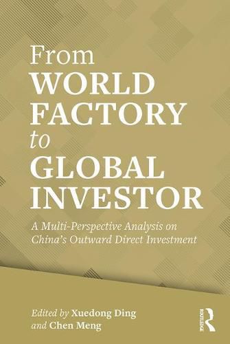 Cover image for From World Factory to Global Investor: A Multi-perspective Analysis on China's Outward Direct Investment