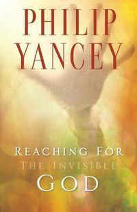 Cover image for Reaching for the Invisible God: What Can We Expect to Find?