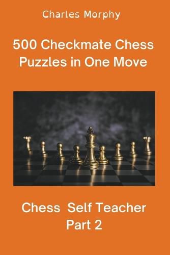 Cover image for 500 Checkmate Chess Puzzles in One Move, Part 2
