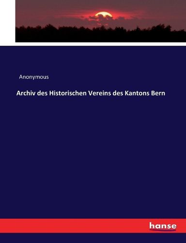 Cover image for Archiv des Historischen Vereins des Kantons Bern