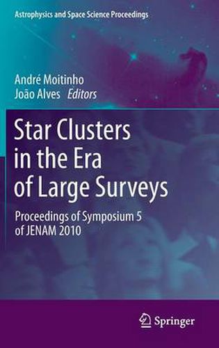 Cover image for Star Clusters in the Era of Large Surveys: Proceedings of Symposium 5 of JENAM 2010