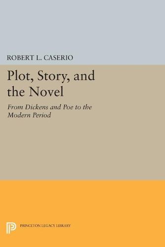 Cover image for Plot, Story, and the Novel: From Dickens and Poe to the Modern Period